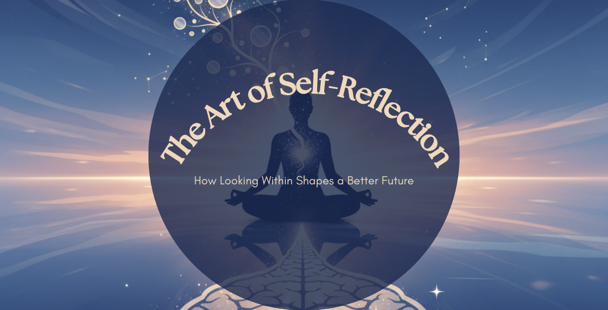 The Art of Self-Reflection